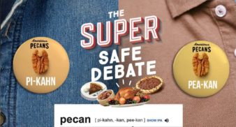 Digital image for APC's 2021 marketing campaign, The Super Safe Debate. The graphic shows two pins with the different pronunciations for pecan and encourages people to vote. APC campaign focuses on healthy snackers.