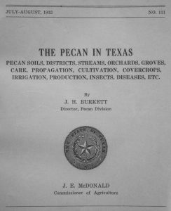 Figure 2. TDA developed a “Pecan Division” and installed field advisors like J.H. Burkett to continue disseminating technical knowledge of propagation and orchard development to growers in Texas 